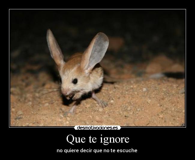 Que te ignore - 
