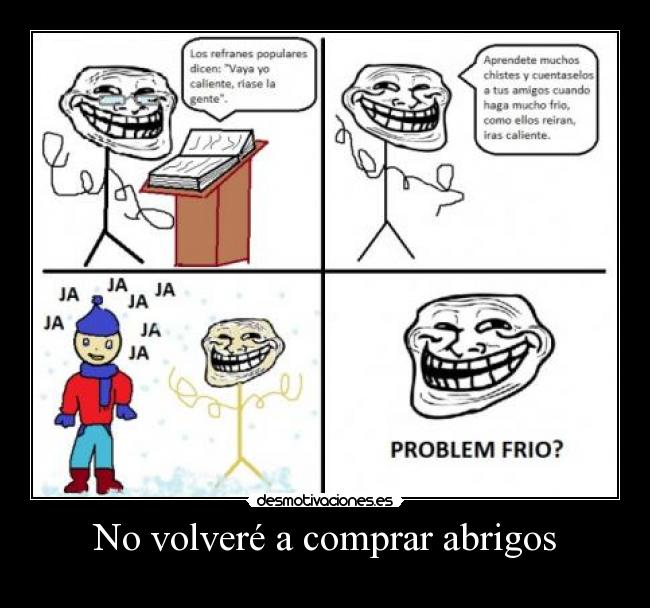 No volveré a comprar abrigos -