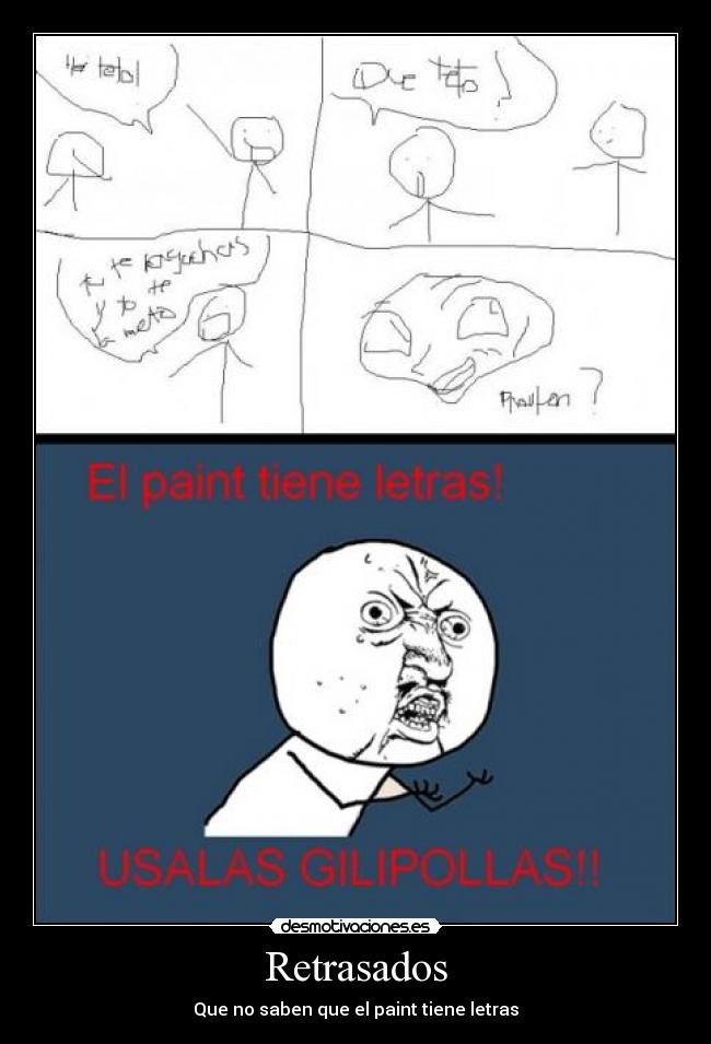 Retrasados - Que no saben que el paint tiene letras