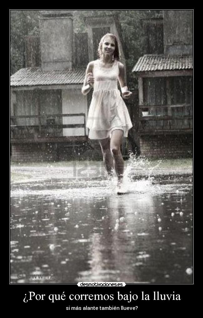 ¿Por qué corremos bajo la lluvia - 