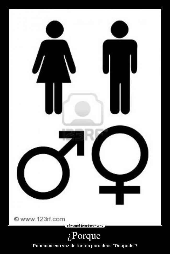 ¿Porque - Ponemos esa voz de tontos para decir Ocupado?