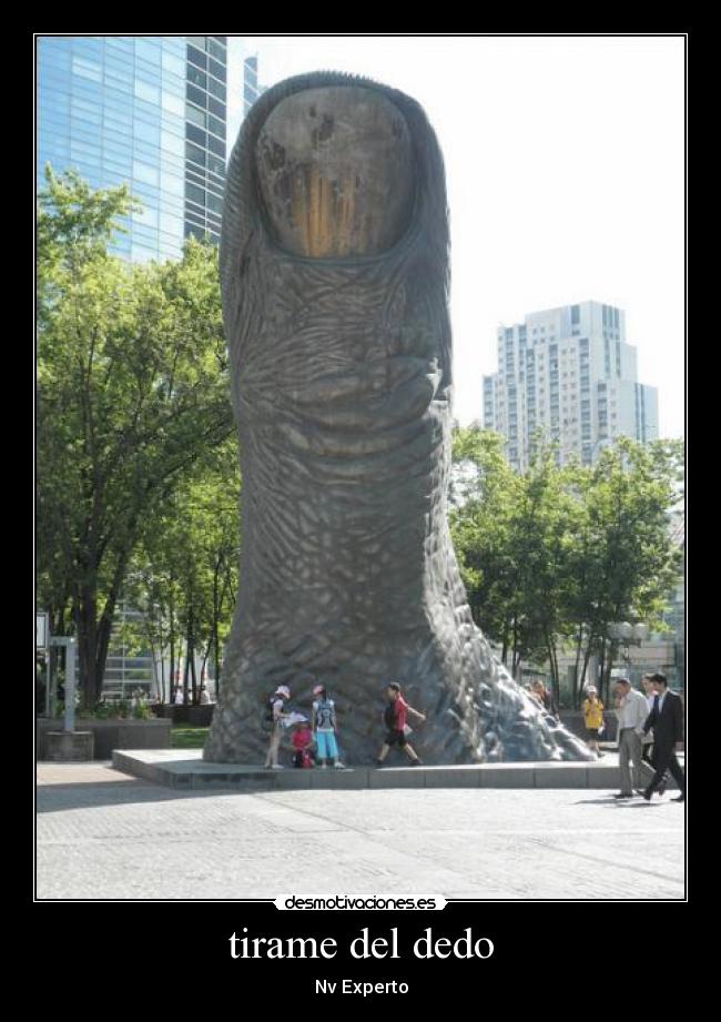 tirame del dedo - Nv Experto