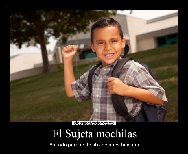 El Sujeta mochilas - En todo parque de atracciones hay uno