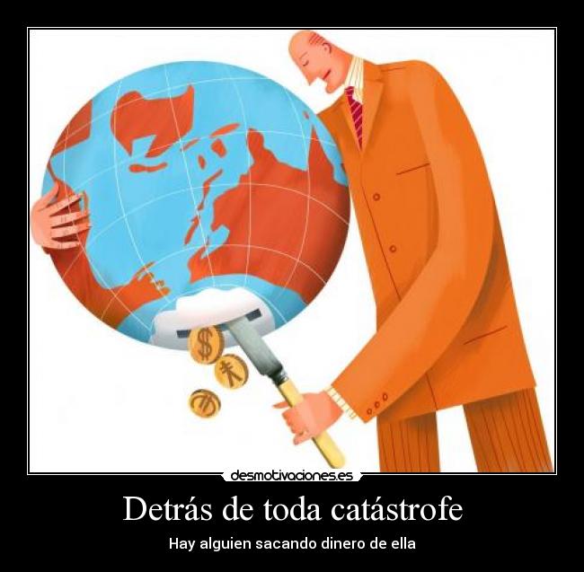 Detrás de toda catástrofe -