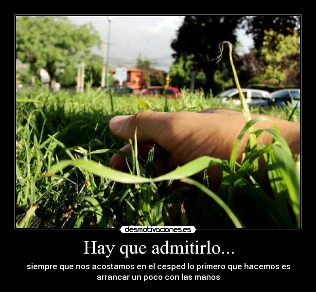 Hay que admitirlo... - 