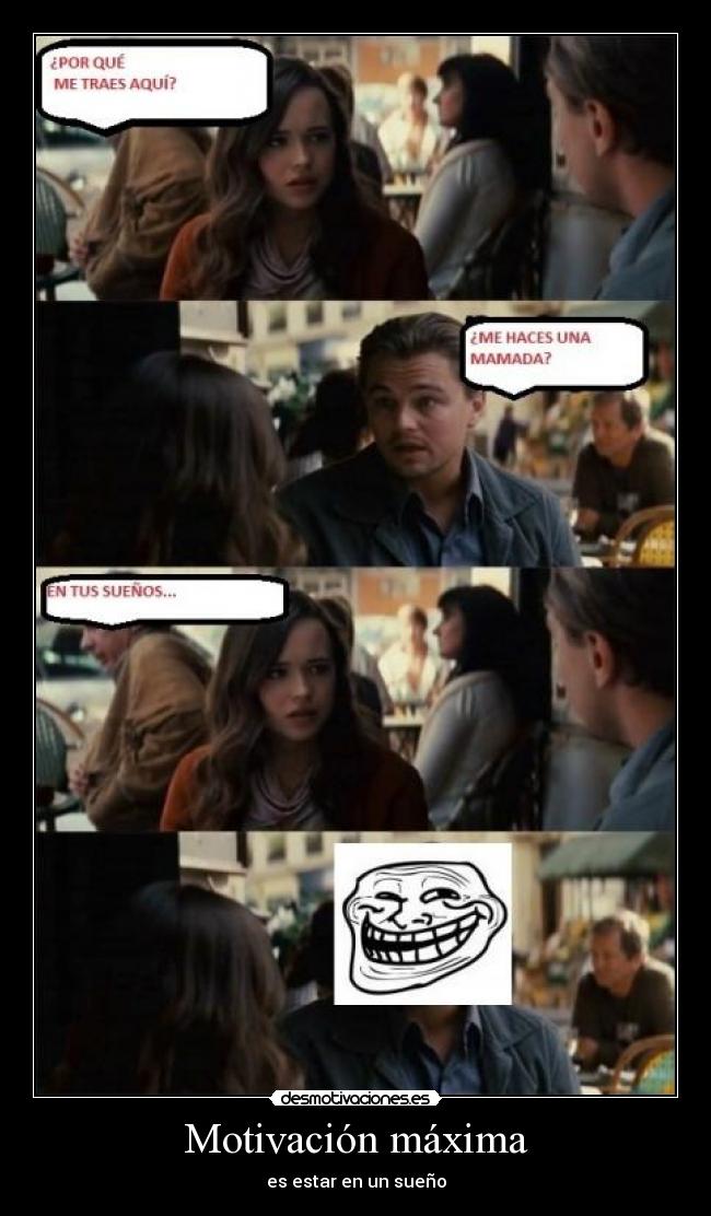 Motivación máxima - es estar en un sueño