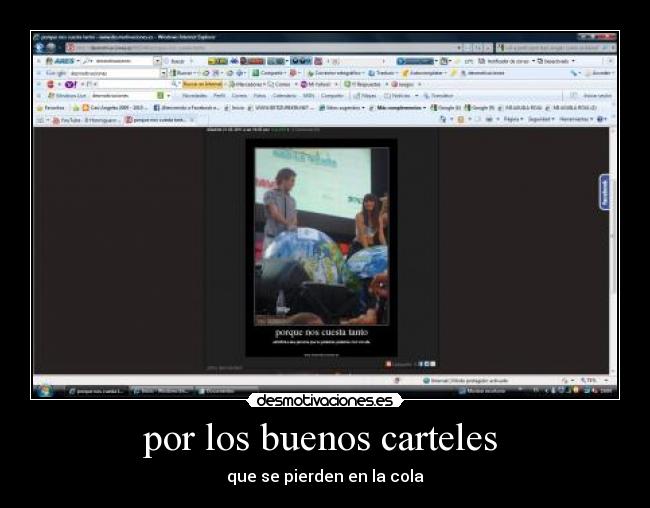 por los buenos carteles - que se pierden en la cola