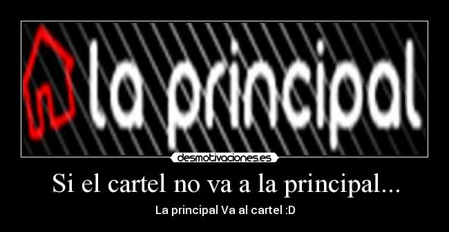 Si el cartel no va a la principal... -