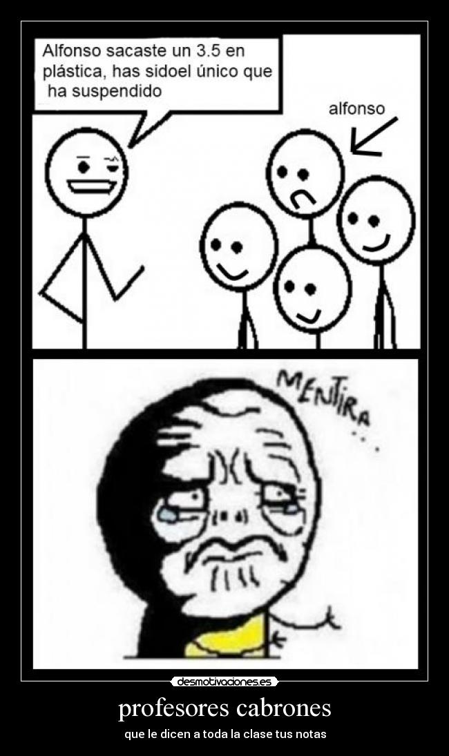 profesores cabrones - que le dicen a toda la clase tus notas