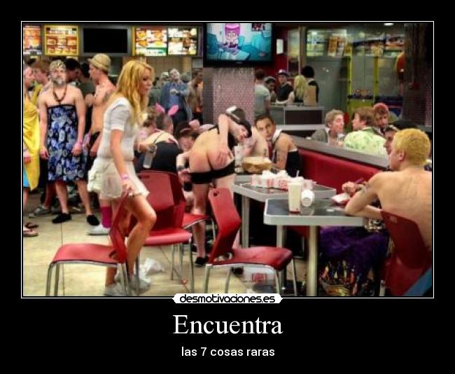 Encuentra - las 7 cosas raras