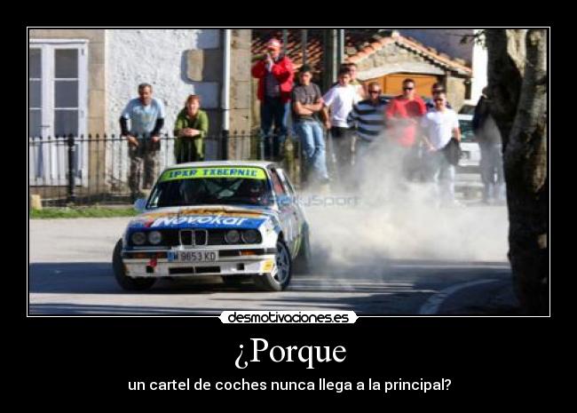 ¿Porque - un cartel de coches nunca llega a la principal?