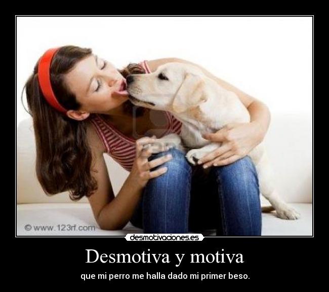 Desmotiva y motiva - 