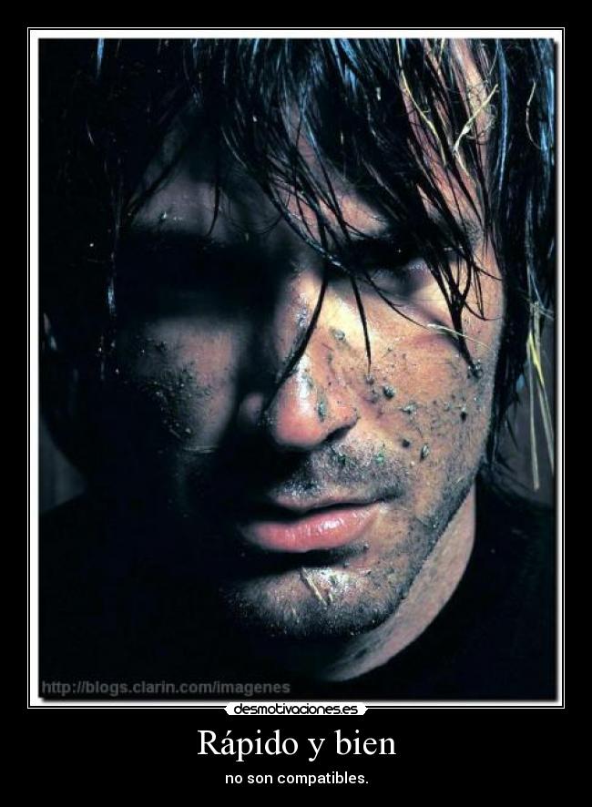 Rápido y bien -