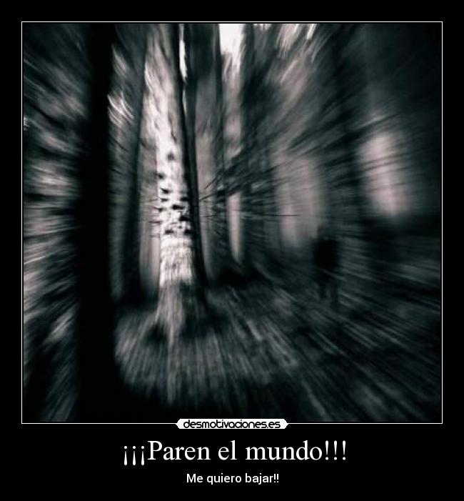 ¡¡¡Paren el mundo!!! -