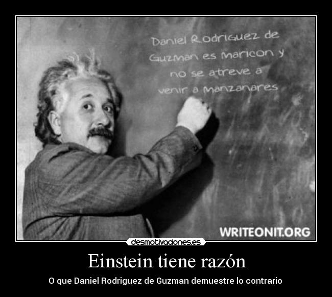 Einstein tiene razón - O que Daniel Rodriguez de Guzman demuestre lo contrario 