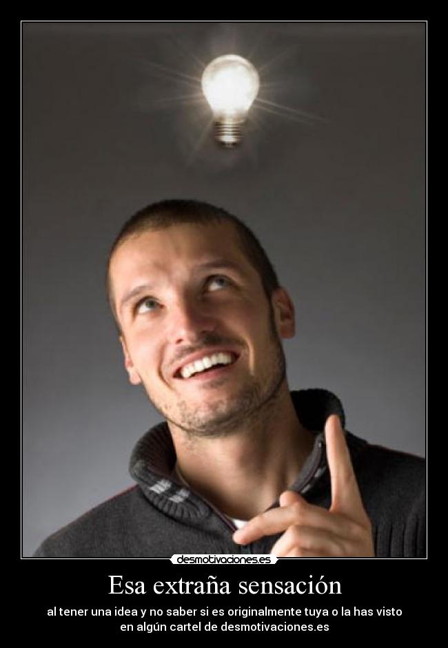 Esa extraña sensación -