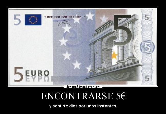 ENCONTRARSE 5€ - y sentirte dios por unos instantes.