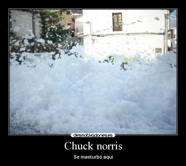 Chuck norris - Se masturbó aqui