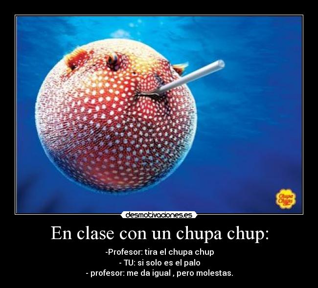 carteles chupa chupsprofesor desmotivaciones