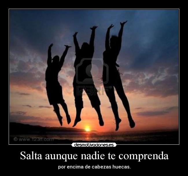 carteles saltar salta nadie desmotivaciones