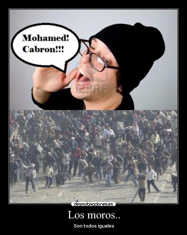 Los moros.. - Son todos iguales