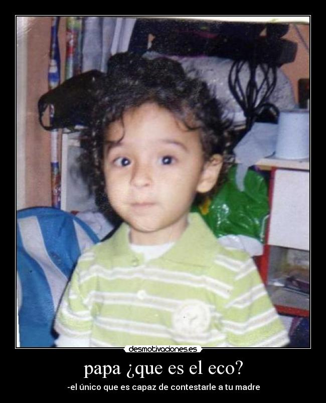 papa ¿que es el eco? -