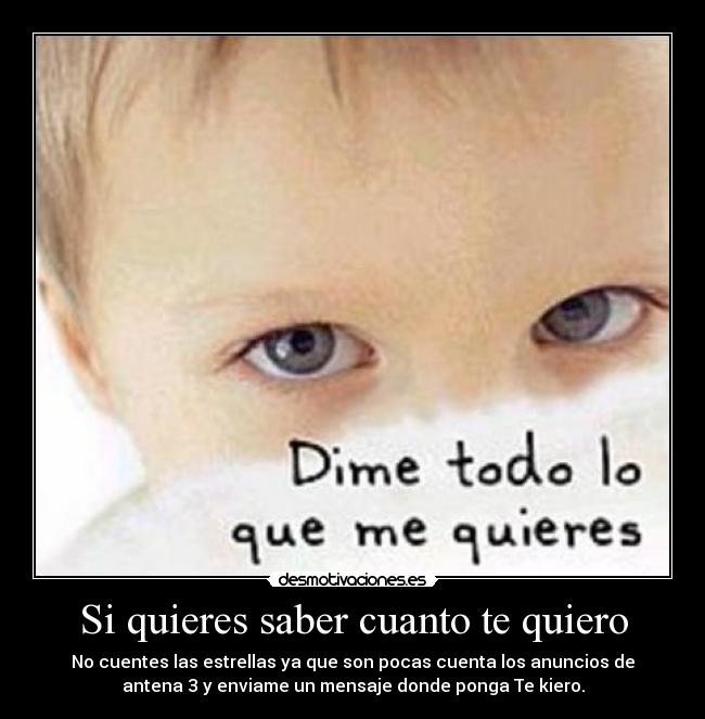 Si quieres saber cuanto te quiero - 