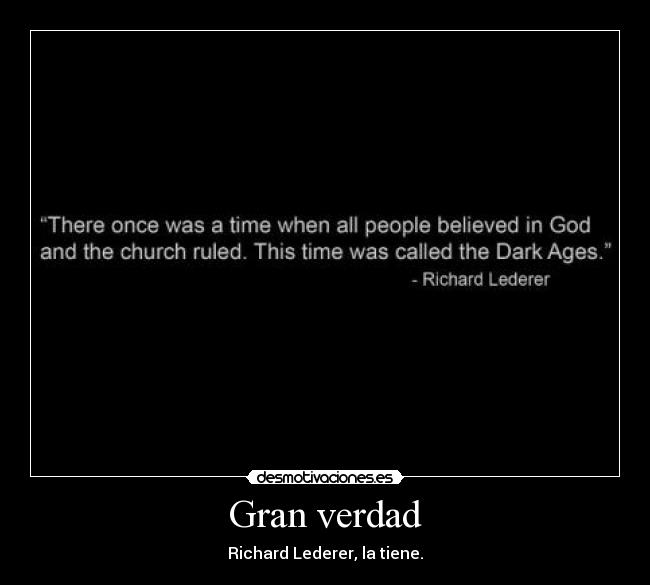 Gran verdad - Richard Lederer, la tiene.