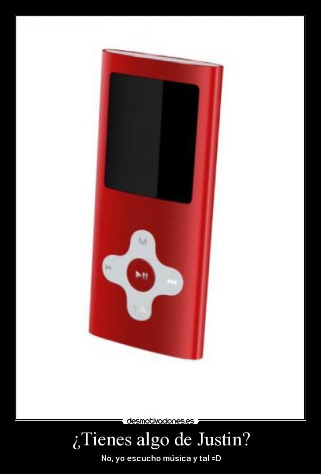 ¿Tienes algo de Justin? - 