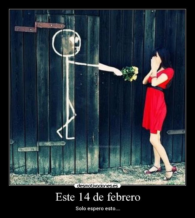 Este 14 de febrero -