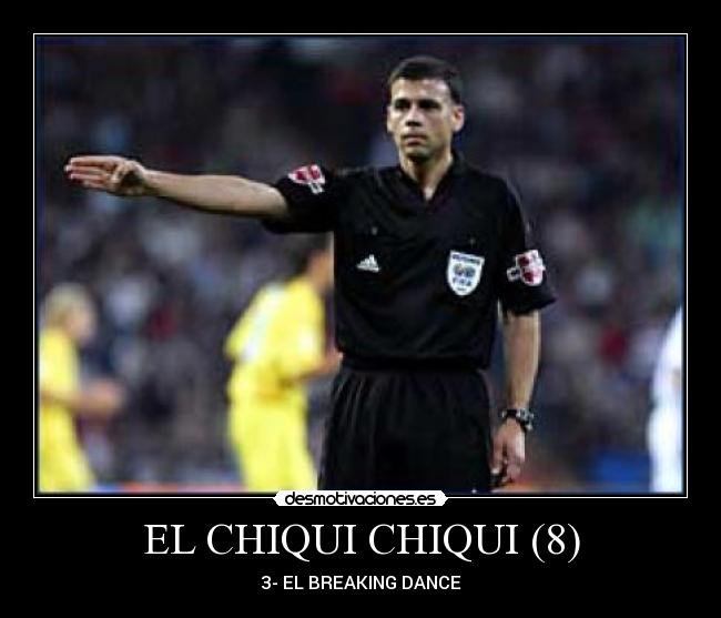 EL CHIQUI CHIQUI (8) - 3- EL BREAKING DANCE