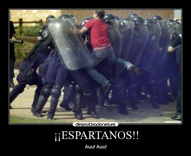 ¡¡ESPARTANOS!! - Auu! Auu!