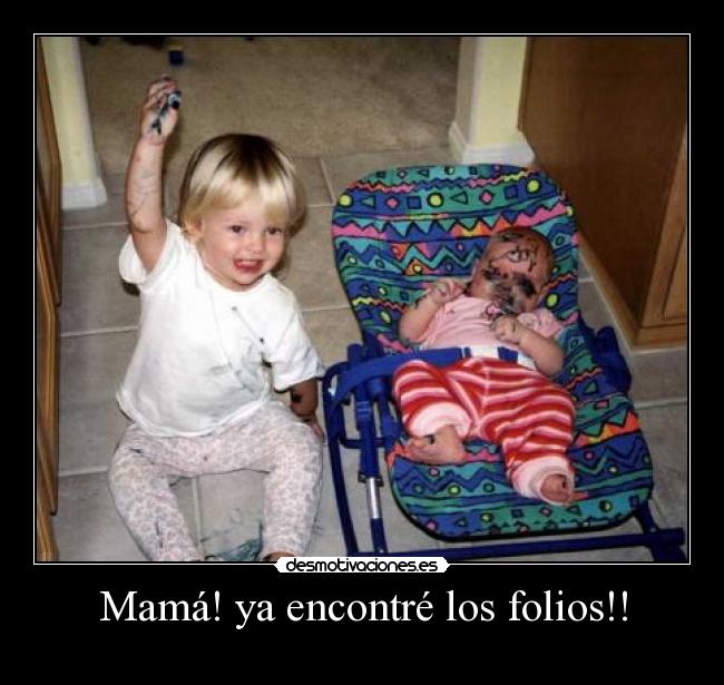 Mamá! ya encontré los folios!! - 