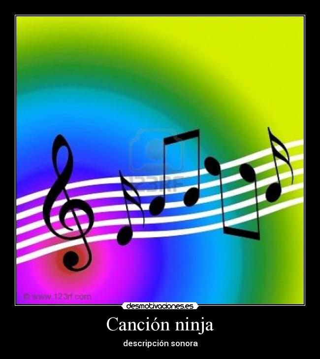 carteles ninja musica descripcion desmotivacion cancion desmotivaciones