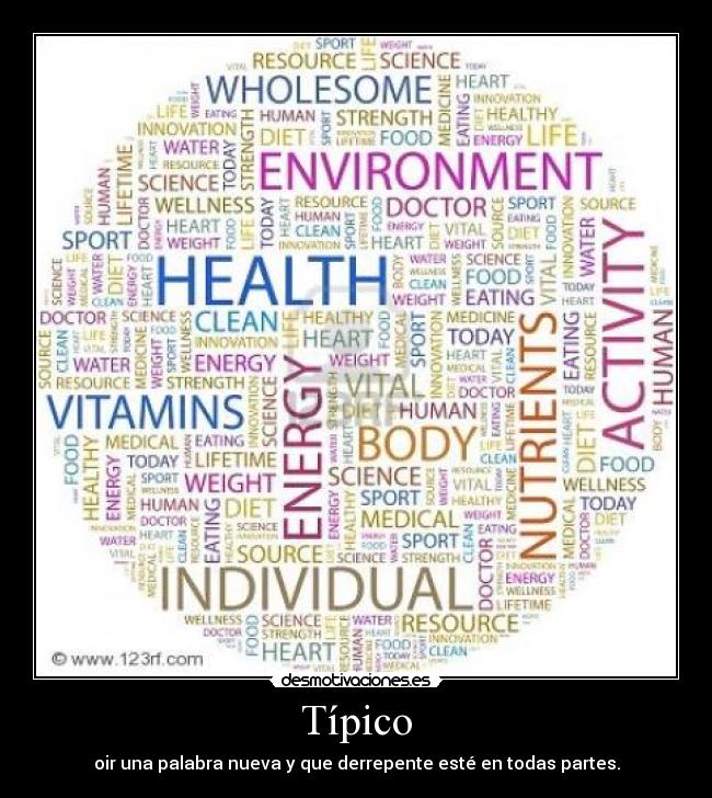 Típico - oir una palabra nueva y que derrepente esté en todas partes.