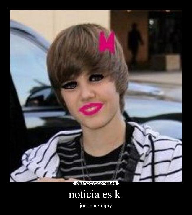 noticia es k  - justin sea gay