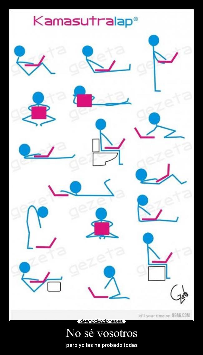 No sé vosotros - pero yo las he probado todas