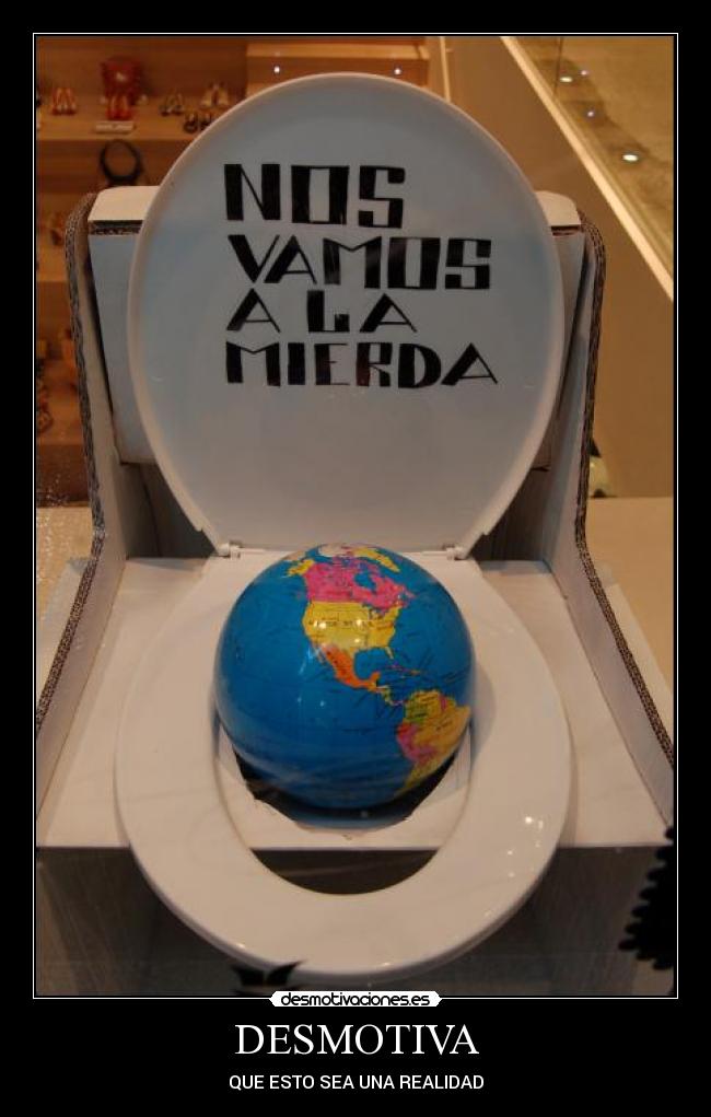 DESMOTIVA - QUE ESTO SEA UNA REALIDAD