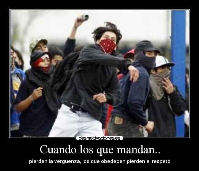 Cuando los que mandan.. -