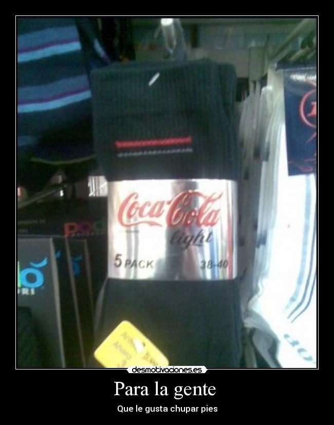 Para la gente - Que le gusta chupar pies