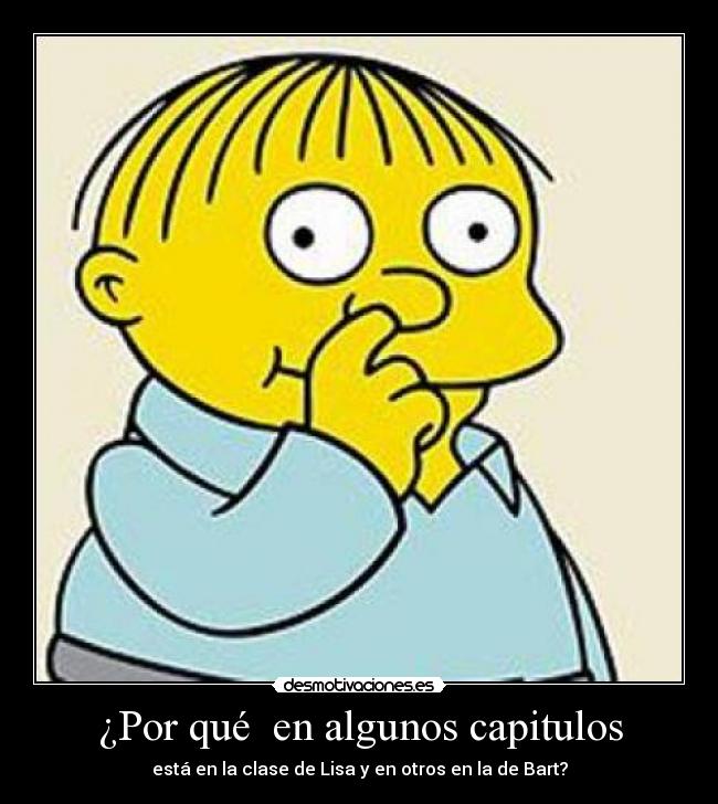 ¿Por qué  en algunos capitulos - 