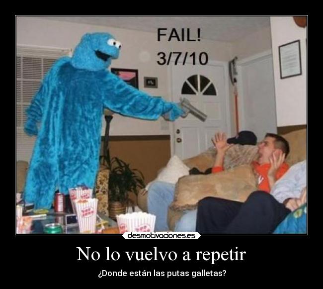 No lo vuelvo a repetir - 