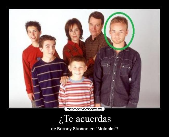 ¿Te acuerdas - de Barney Stinson en Malcolm?