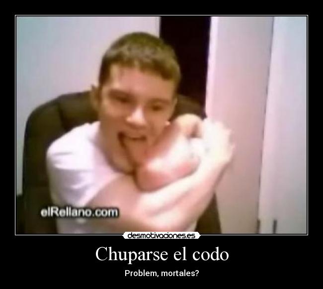 carteles chuparse codo desmotivaciones