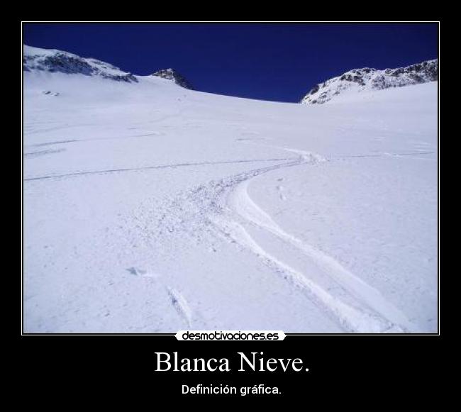 Blanca Nieve. - Definición gráfica.