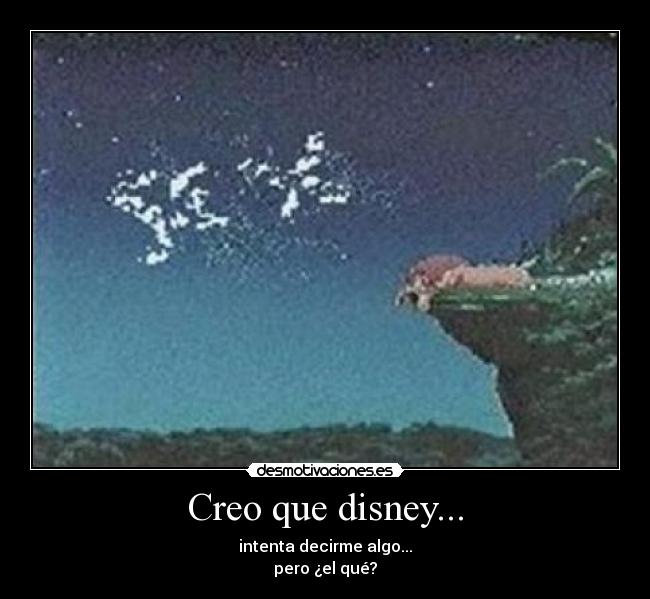 Creo que disney... - 