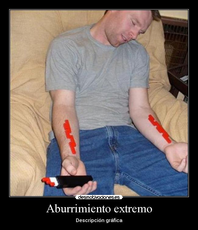 Aburrimiento extremo - 