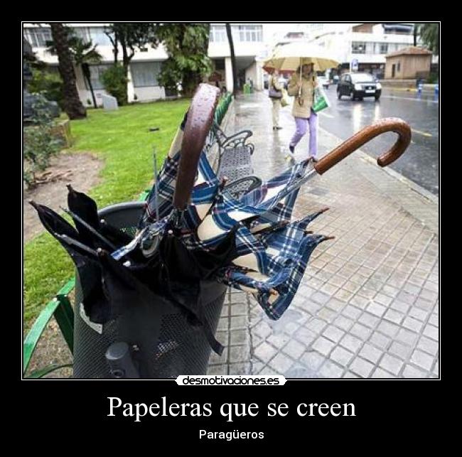 Papeleras que se creen -