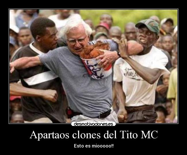 Apartaos clones del Tito MC -