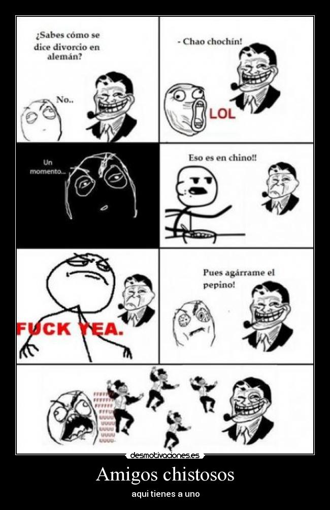 Amigos chistosos - aqui tienes a uno